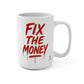 Fix The Money: Bitcoin Mug