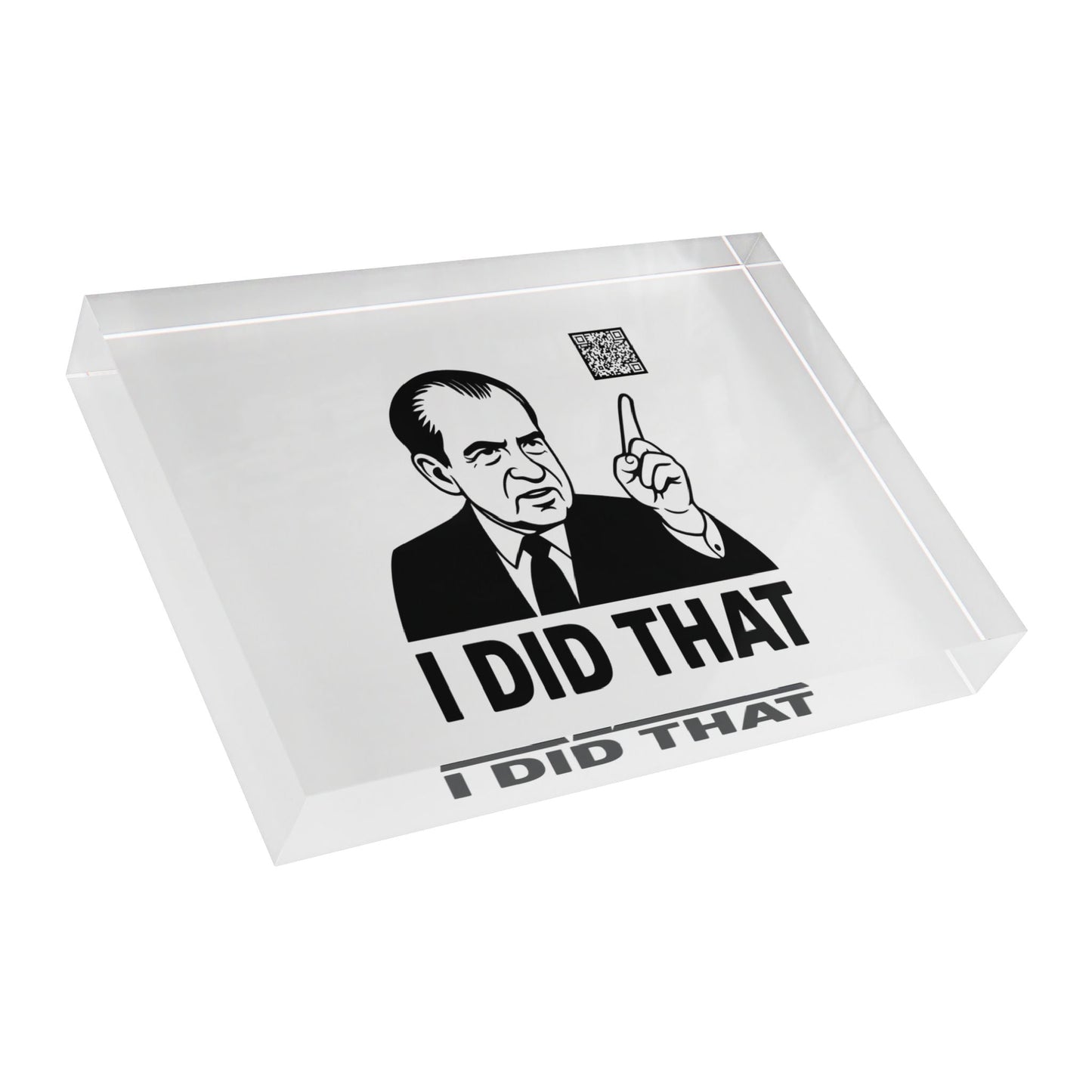1971 Decorative Nixon 'I Did That' Acrylic Desk Block - SVRN Society