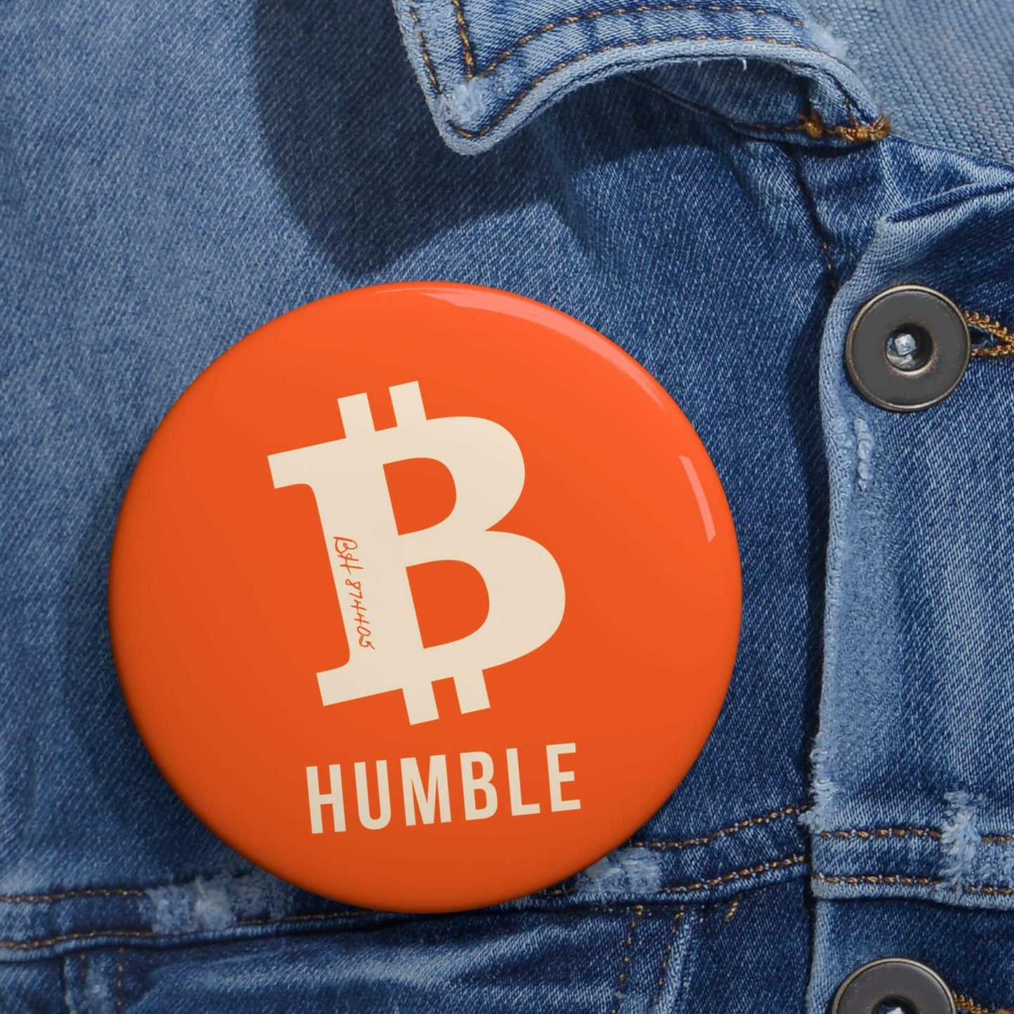 B Humble / Bitcoin Button Pins - SVRN_T - The Orange Habit