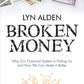 Broken Money book cover by Lyn Alden – why today’s financial system is failing and how Bitcoin can fix it.- The Orange Habit