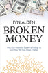 Broken Money book cover by Lyn Alden – why today’s financial system is failing and how Bitcoin can fix it.- The Orange Habit