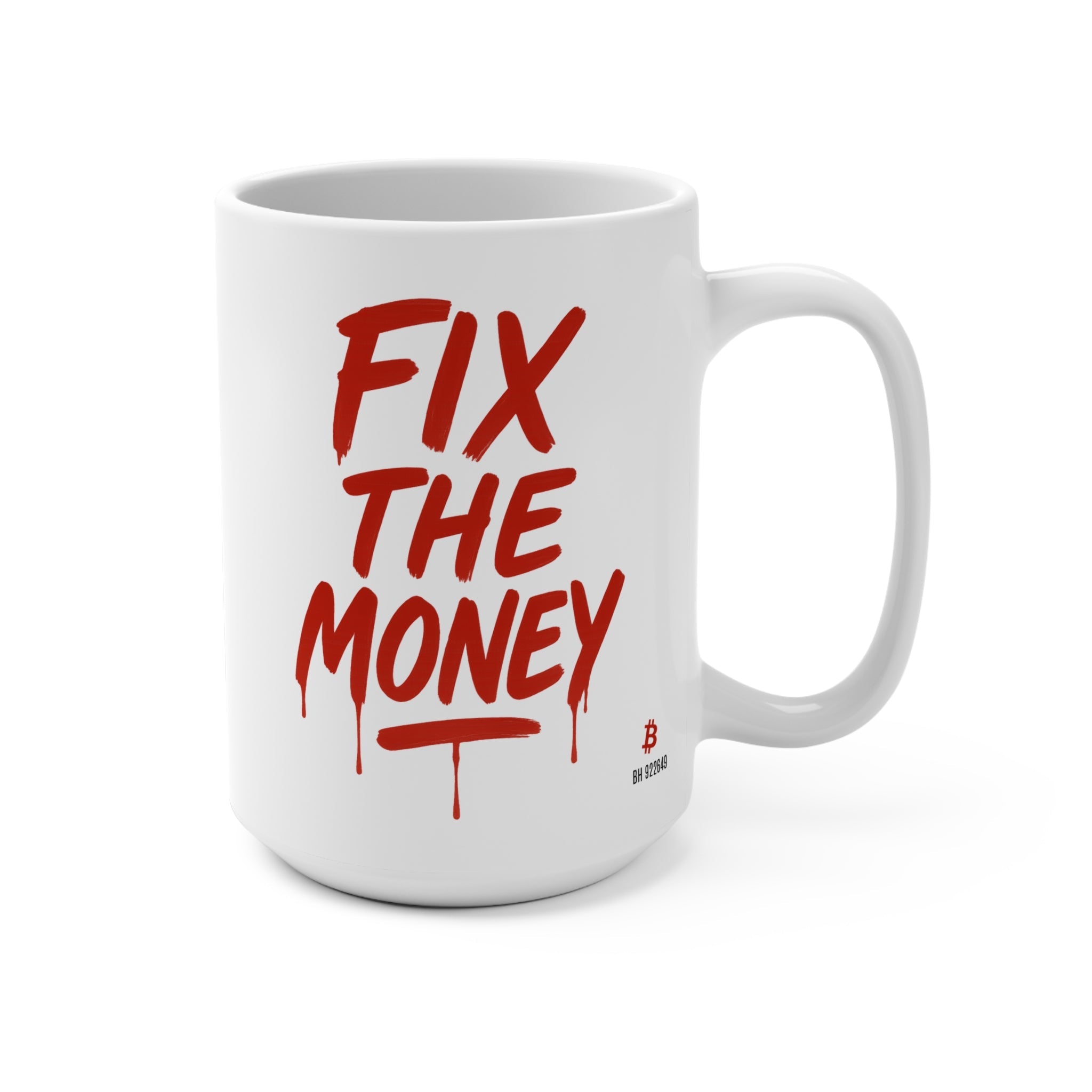 White Bitcoin mug with red text 'FIX THE MONEY' on a white background