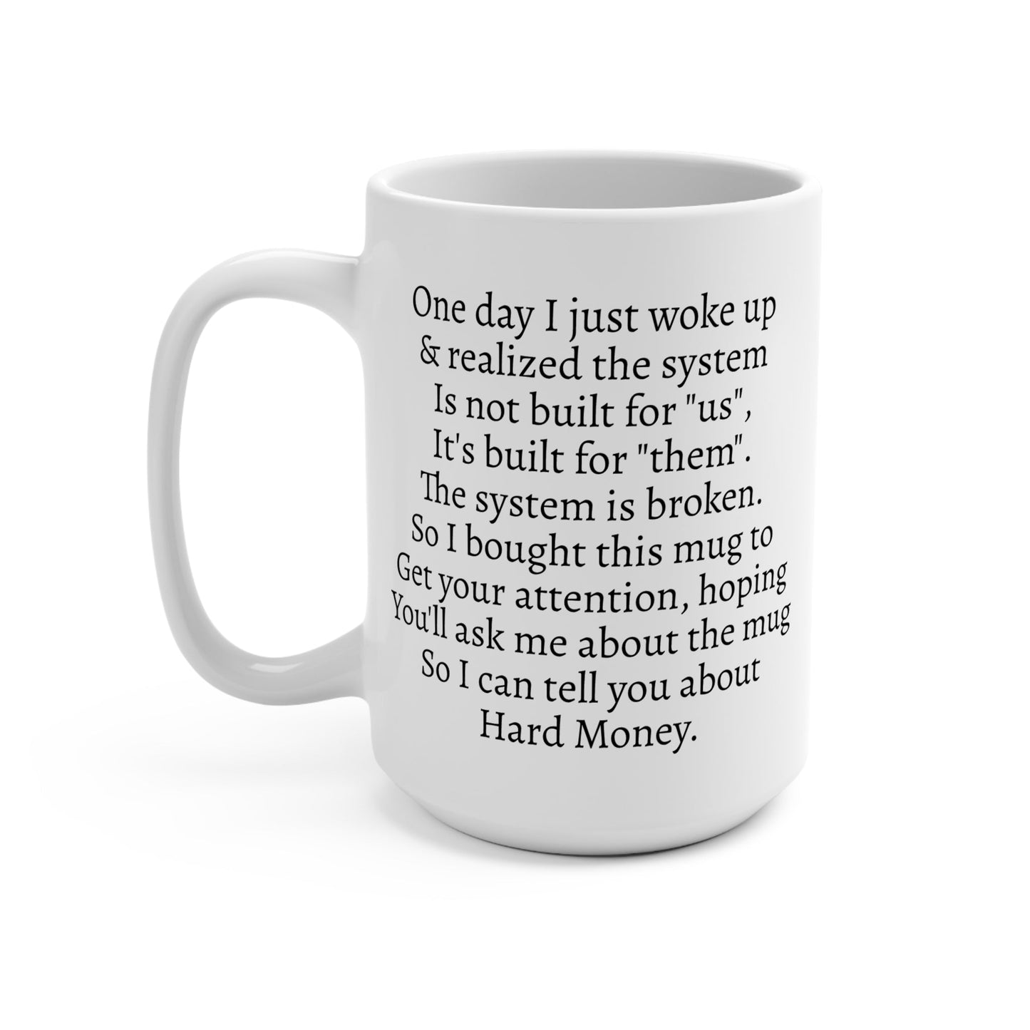 White ceramic bitcoin mug with bold red “Fix the Money” text on one side and a quote about realizing the system is broken on the other.
