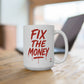 Fix The Money: Bitcoin Mug
