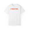 HFSP - I TOLD YOU SO / T-Shirt - SVRN_T - The Orange Habit