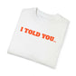 HFSP - I TOLD YOU SO / T-Shirt - SVRN_T - The Orange Habit