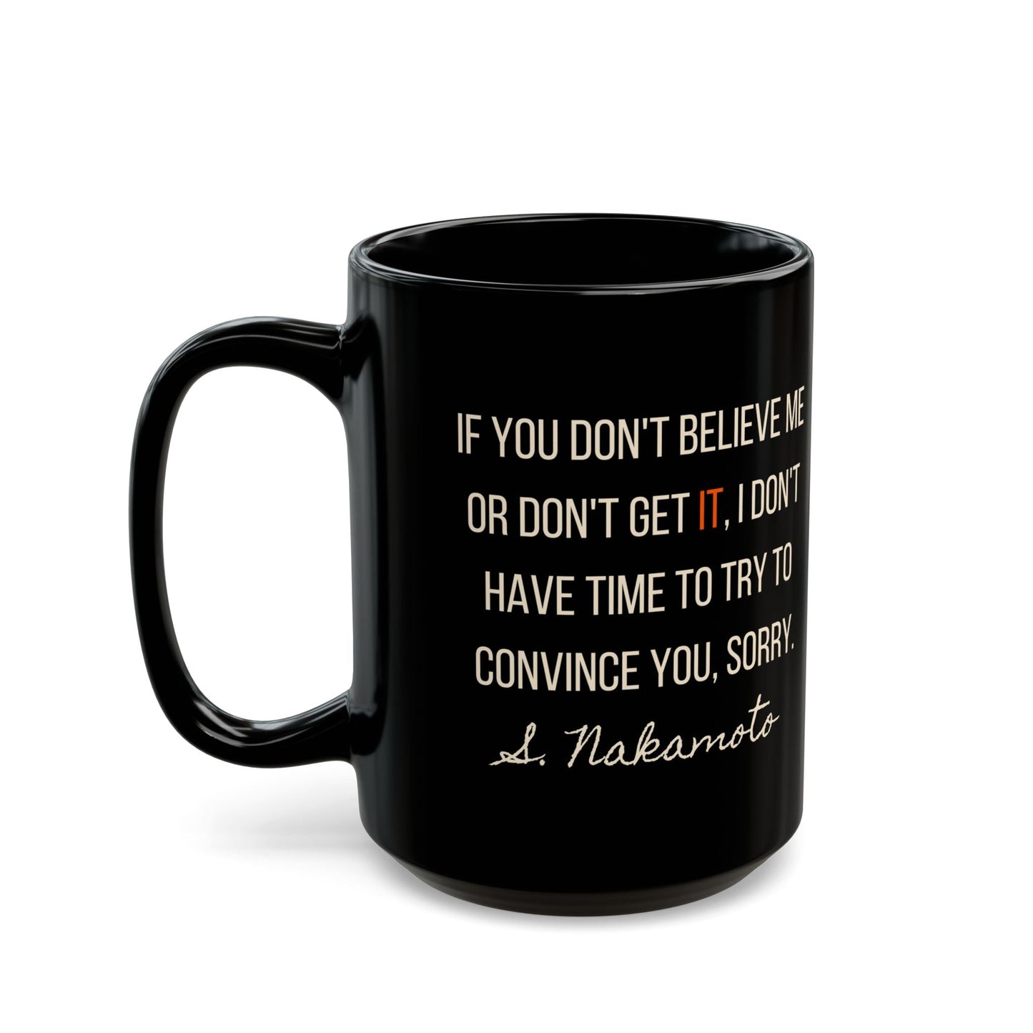 If You Don't Believe Me: Bitcoin Mug