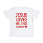 White infants tee with red text 'Jesus loves me, this I know' on a white background