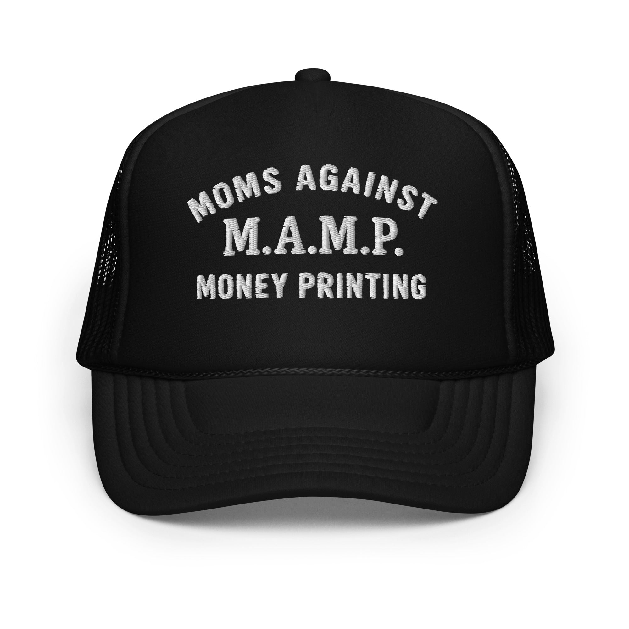 Moms against money printing black trucker hat with white text on a white background