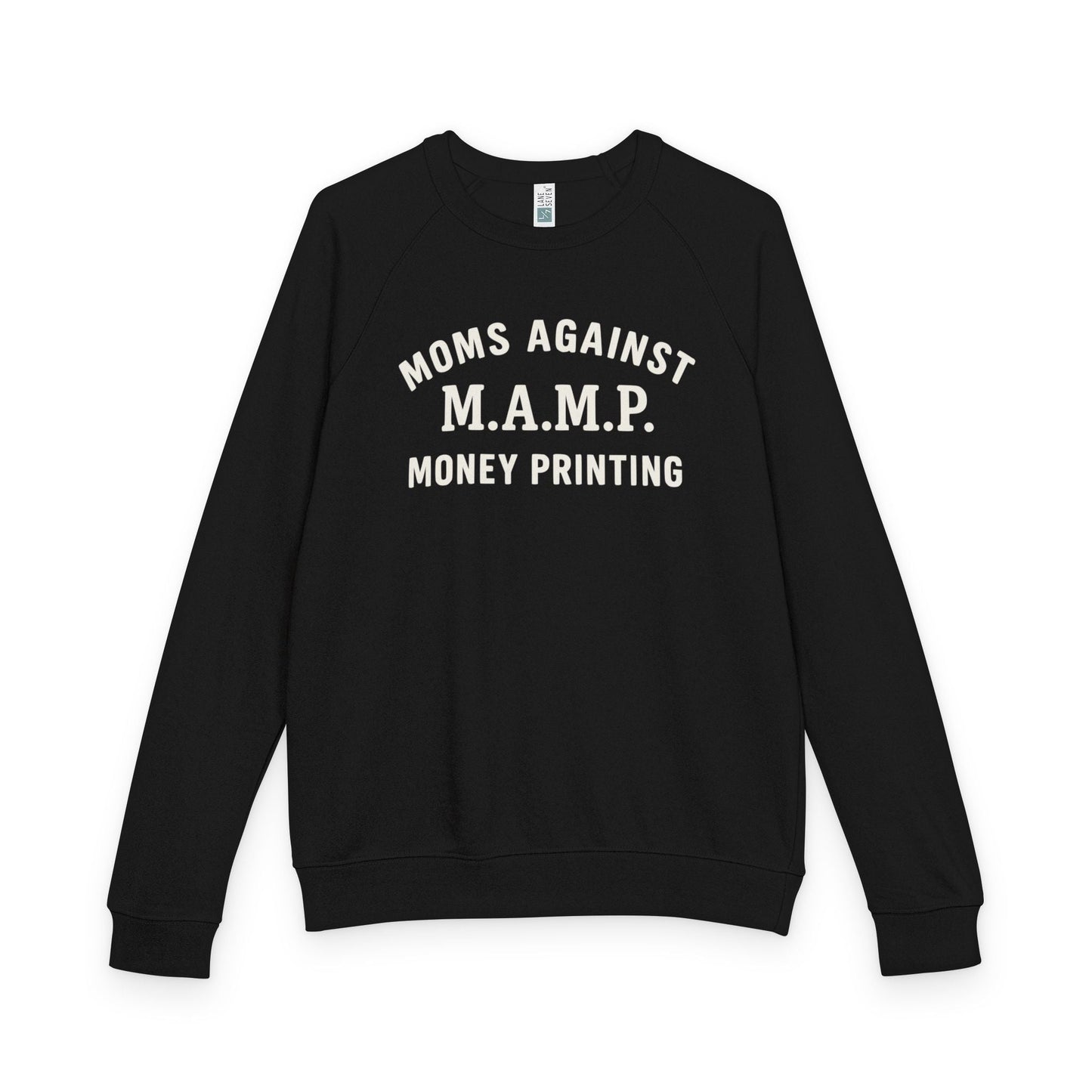 (Black) Moms against money printing sweatshirt with white text on a white background