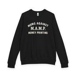 (Black) Moms against money printing sweatshirt with white text on a white background