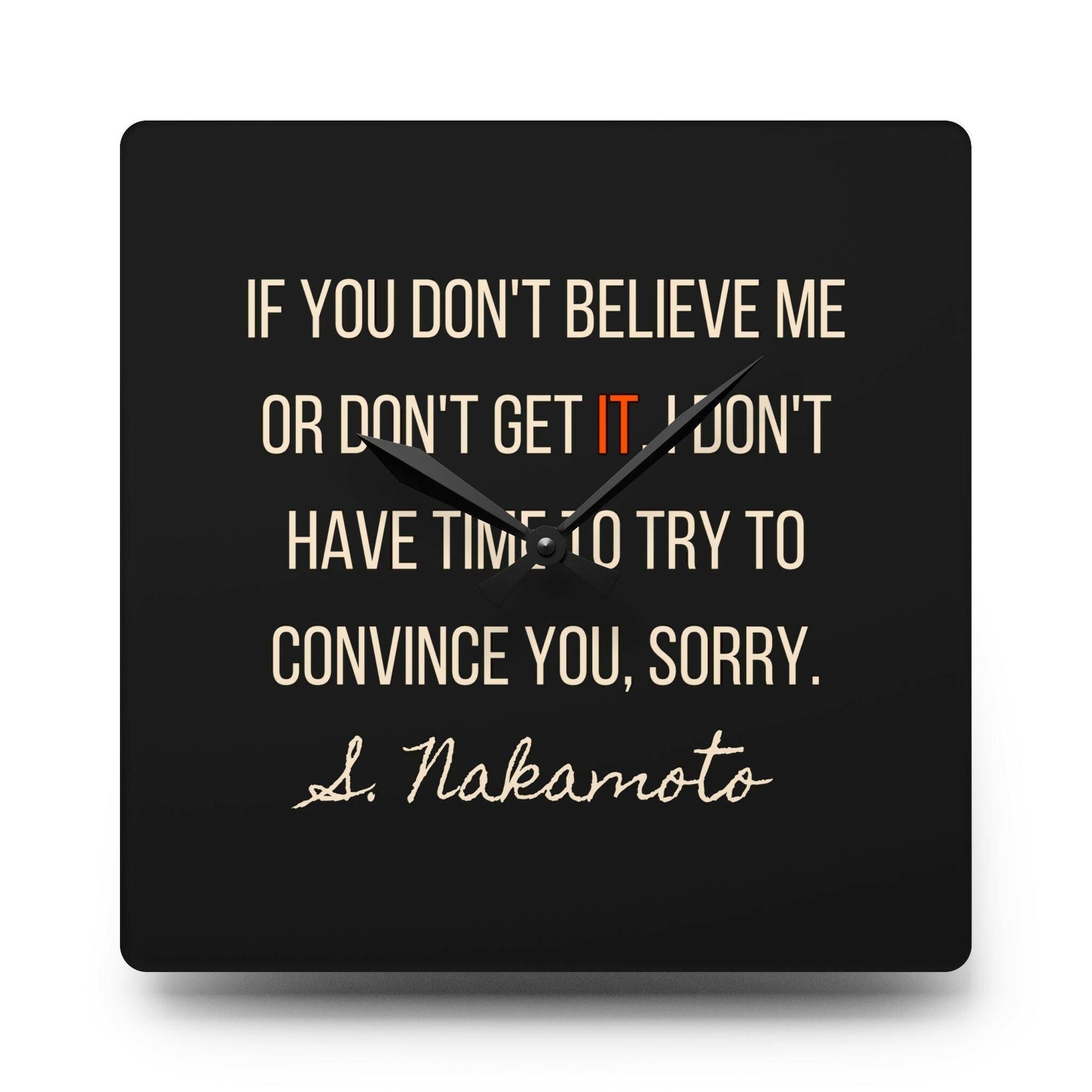 I Don't Have Time / Bitcoin Wall Clock - Orange Habit Home - The Orange Habit