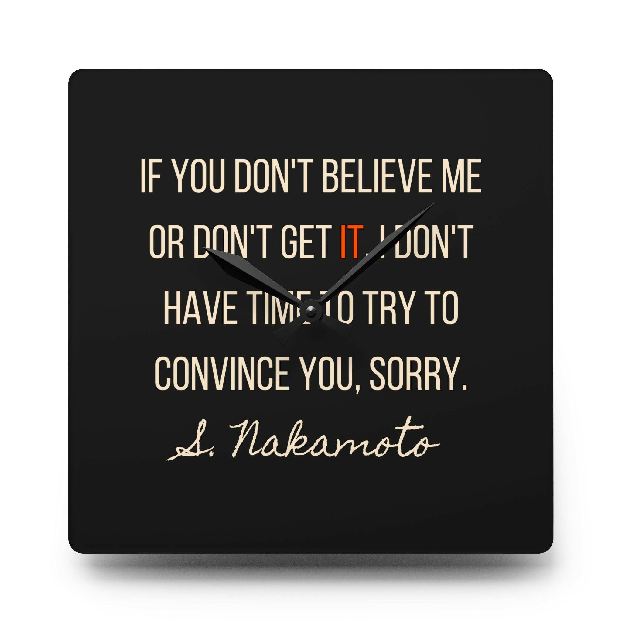I Don't Have Time / Bitcoin Wall Clock - Orange Habit Home - The Orange Habit