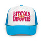 Bitcoin Empowers / Foam Trucker Hat - SVRN_T Hats - The Orange Habit