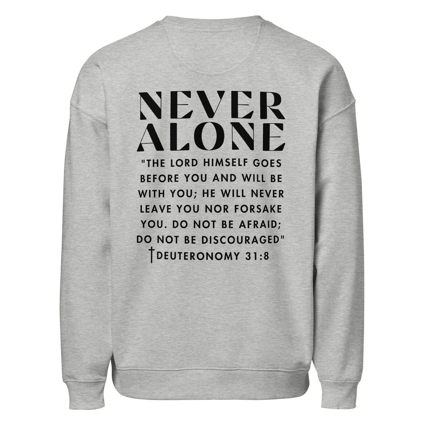 never alone deuteronomy 31 christian bible verse sweatshirt by praise society