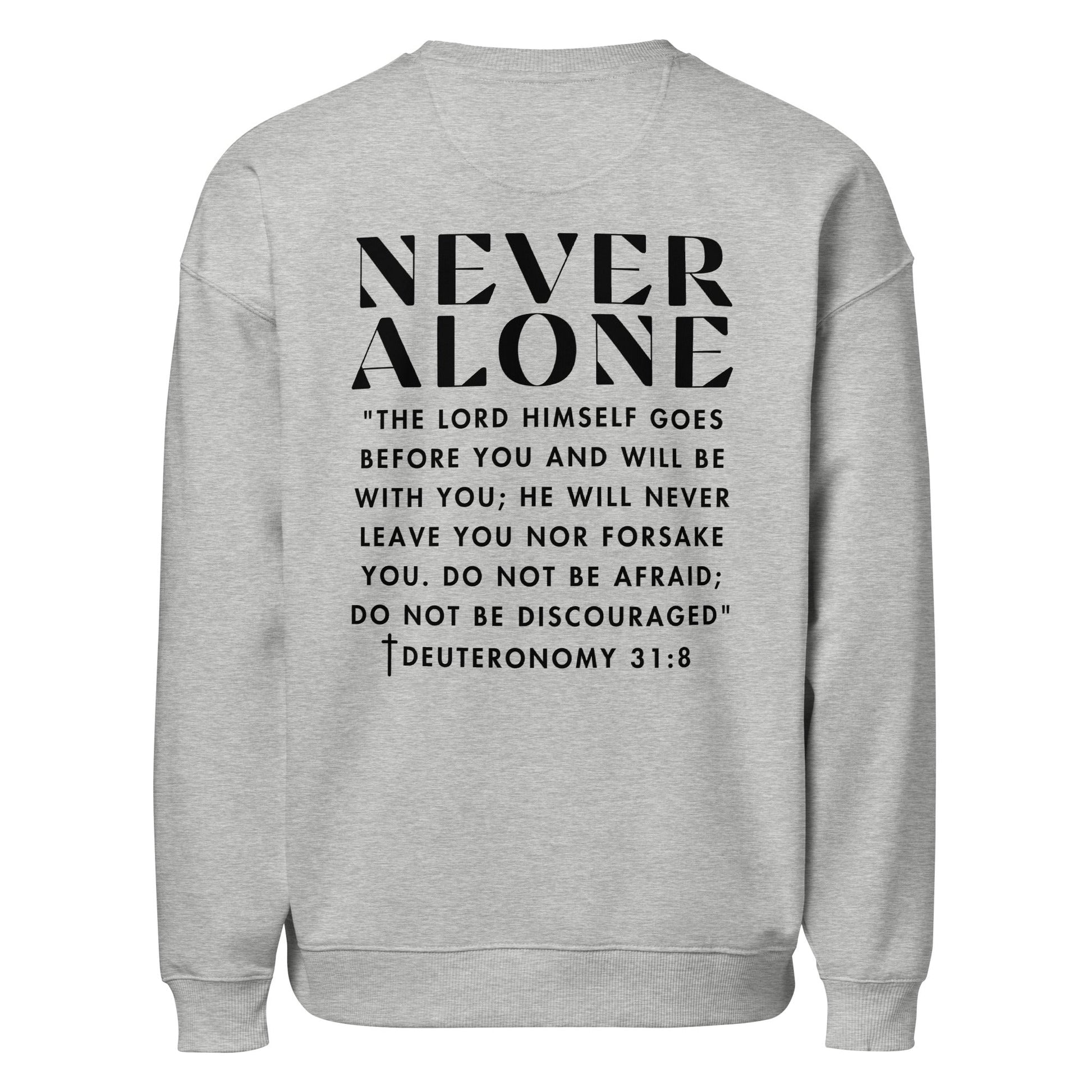 never alone deuteronomy 31 christian bible verse sweatshirt by praise society
