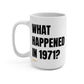 What Happened In 1971: Bitcoin Mug